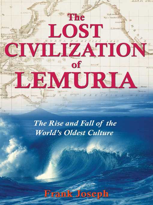 Title details for The Lost Civilization of Lemuria by Frank Joseph - Available